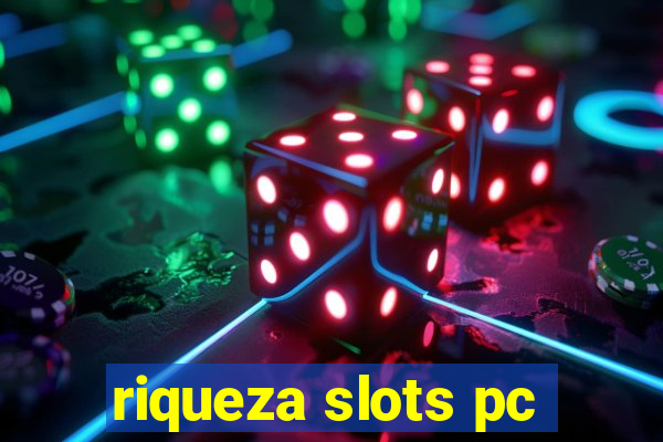 riqueza slots pc